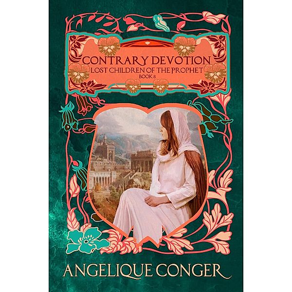 Contrary Devotion (Lost Children of the Prophet, #8) / Lost Children of the Prophet, Angelique Conger