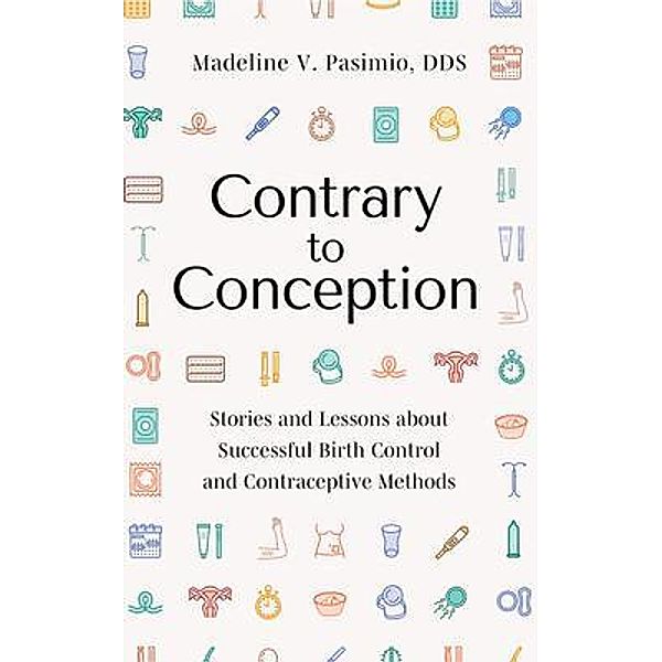 Contrary to Conception / New Degree Press, Madeline Pasimio