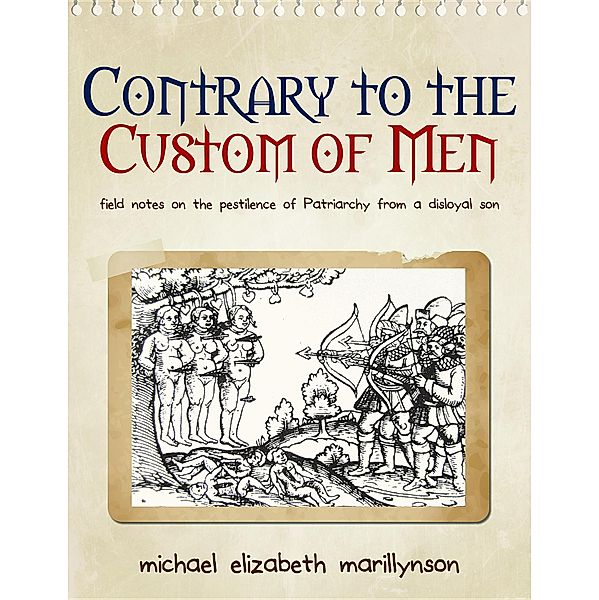 Contrary to the Custom of Men, michael Elizabeth Marillynson