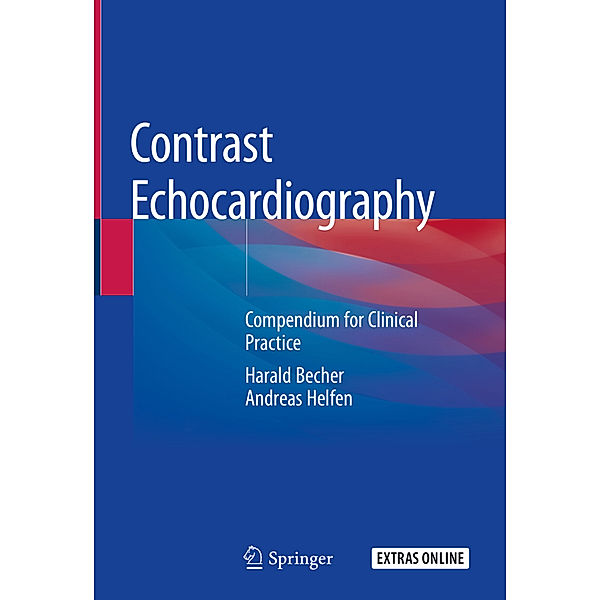 Contrast Echocardiography, Harald Becher, Andreas Helfen