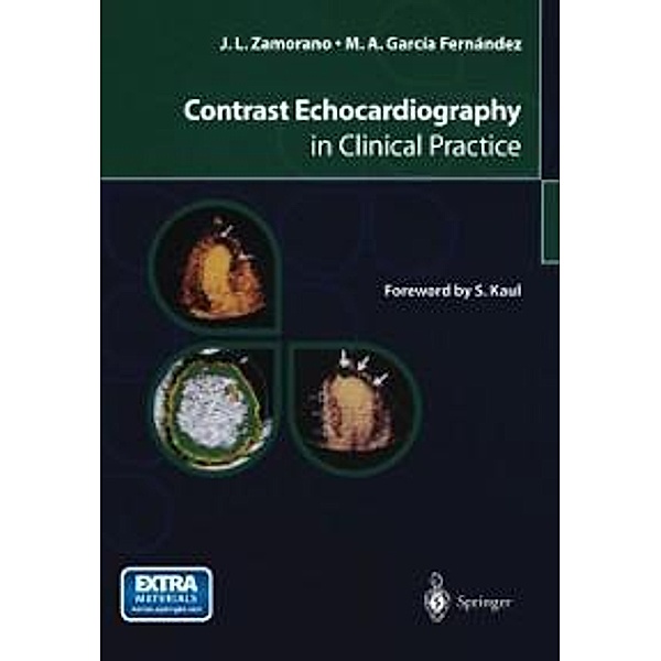 Contrast Echocardiography in Clinical Practice, Jose L. Zamorano, Miguel A. García Fernández