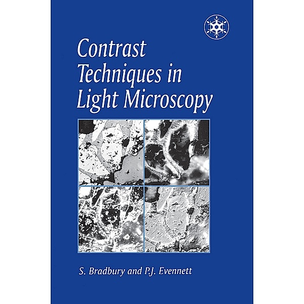 Contrast Techniques in Light Microscopy, S. Bradbury