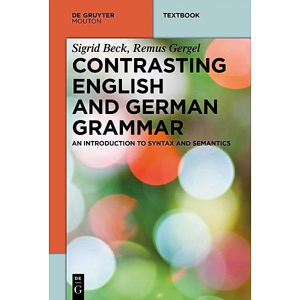Contrasting English and German Grammar / Mouton Textbook, Sigrid Beck, Remus Gergel