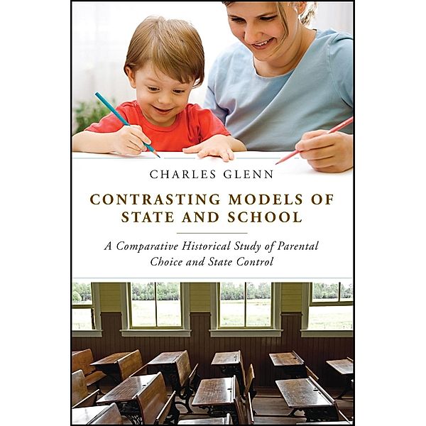 Contrasting Models of State and School, Charles L. Glenn