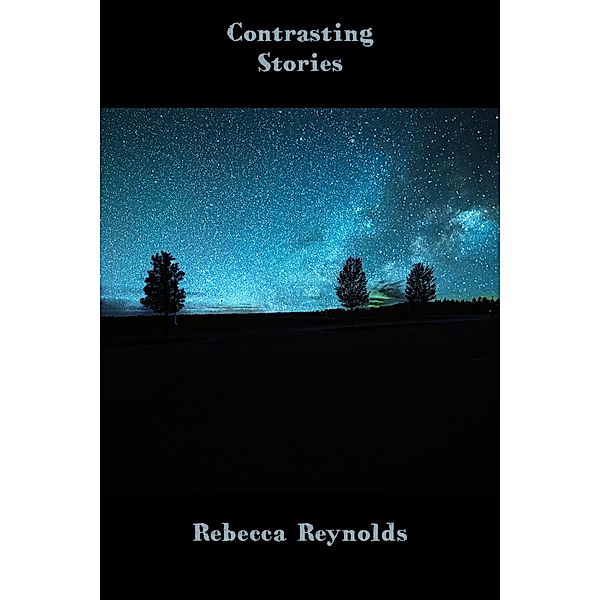 Contrasting Stories, Rebecca Reynolds