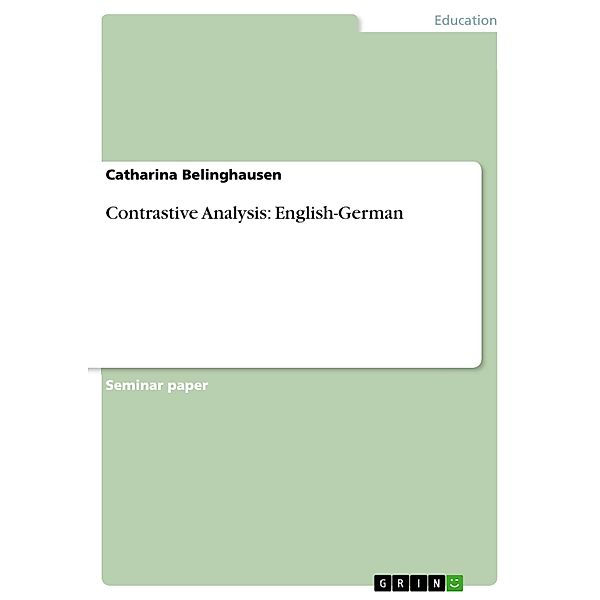 Contrastive Analysis: English-German, Catharina Belinghausen