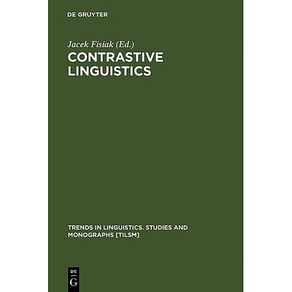 Contrastive Linguistics / Trends in Linguistics. Studies and Monographs [TiLSM] Bd.22