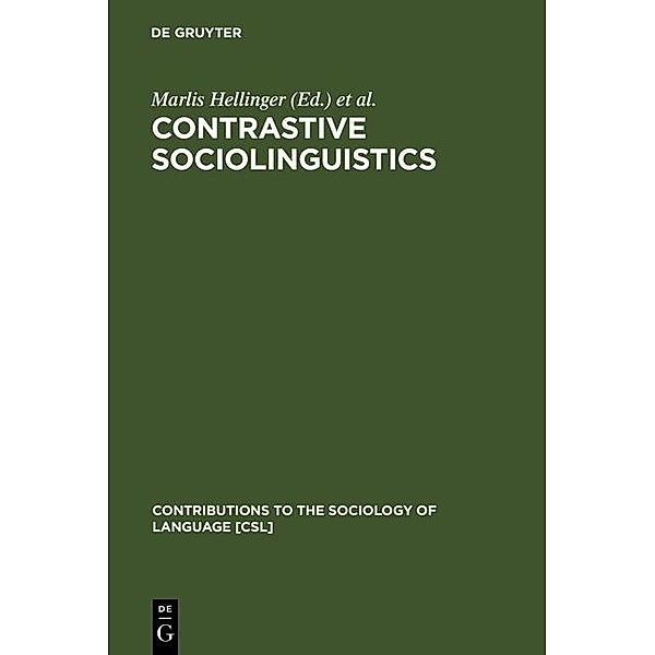 Contrastive Sociolinguistics / Contributions to the Sociology of Language Bd.71