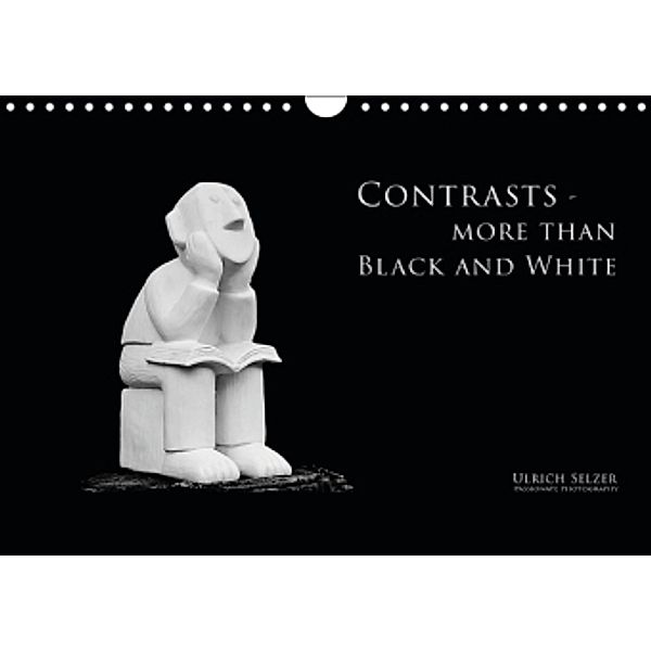 Contrasts - more than Black and White (Wall Calendar 2015 DIN A4 Landscape), Ulrich Selzer