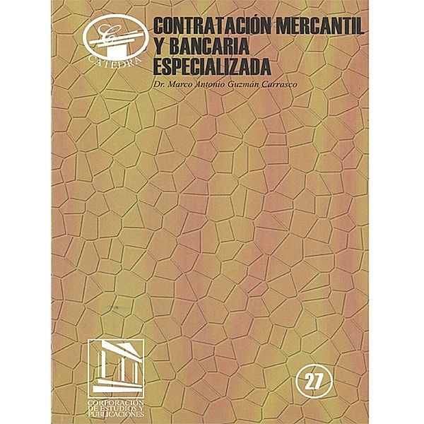 Contratación mercantil y bancaria especializada (Marco Antonio Guzmán Carrasco), Corporación de Estudios y Publicaciones Ecuador