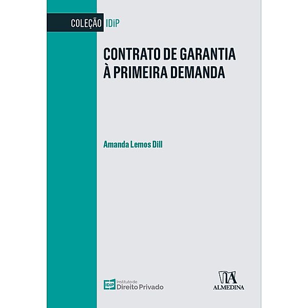 Contrato de Garantia à Primeira Demanda / IDiP, Amanda Lemos Dill