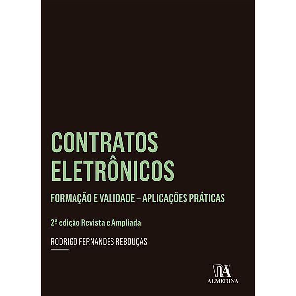 Contratos Eletrônicos: Formação e validade / Coleção Insper, Rodrigo Fernandes Rebouças