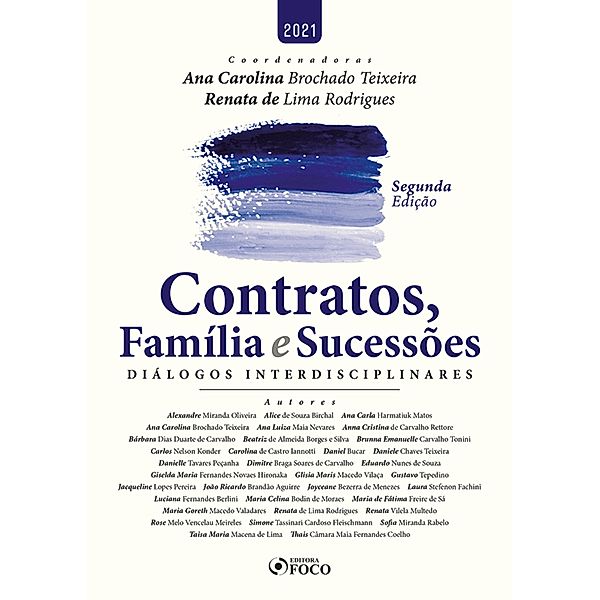 Contratos, família e sucessões, Alexandre Miranda Oliveira, Carlos Nelson Konder, Carolina de Castro Iannotti, Daniel Bucar, Daniele Chaves Teixeira, Danielle Tavares Peçanha, Dimitre Braga Soares de Carvalho, Eduardo Nunes de Souza, Giselda Maria Fernandes Novaes Hironaka, Glisia Maris Macedo Vilaça, Gustavo Tepedino, Alice de Souza Birchal, Jacqueline Lopes Pereira, João Ricardo Brandão Aguirre, Joyceane Bezerra de Menezes, Laura Stefenon Fachini, Luciana Fernandes Berlini, Maria Celina Bodin de Moraes, Maria de Fátima Freire de Sá, Maria Goreth Macedo Valadares, Renata de Lima Rodrigues, Renata Vilela Multedo, Ana Carla Harmatiuk Matos, Rose Melo Vencelau Meireles, Simone Tassinari Cardoso Fleischmann, Sofia Miranda Rabelo, Taisa Maria Macena de Lima, Thais Câmara Maia Fernandes Coelho, Ana Carolina Brochado Teixeira, Ana Luiza Maia Nevares, Anna Cristina de Carvalho Rettore, Bárbara Dias Duarte de Carvalho, Beatriz de Almeida Borges e Silva, Brunna Emanuelle Carvalho Tonini