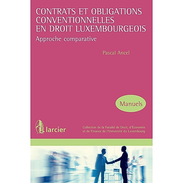 Contrats et obligations conventionnelles en droit luxembourgeois, Pascal Ancel