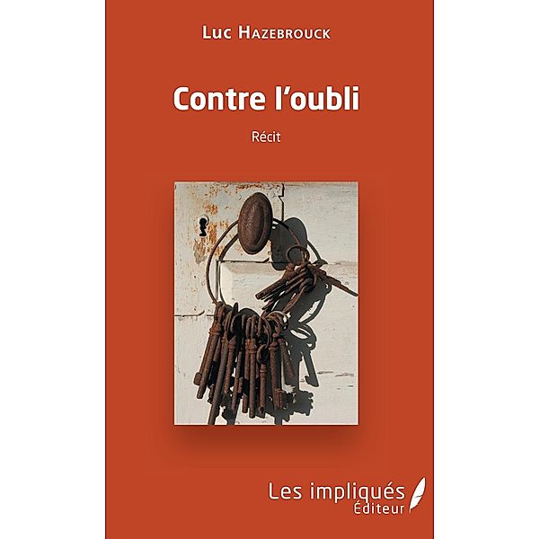 Contre l'oubli, Hazebrouck Luc Hazebrouck