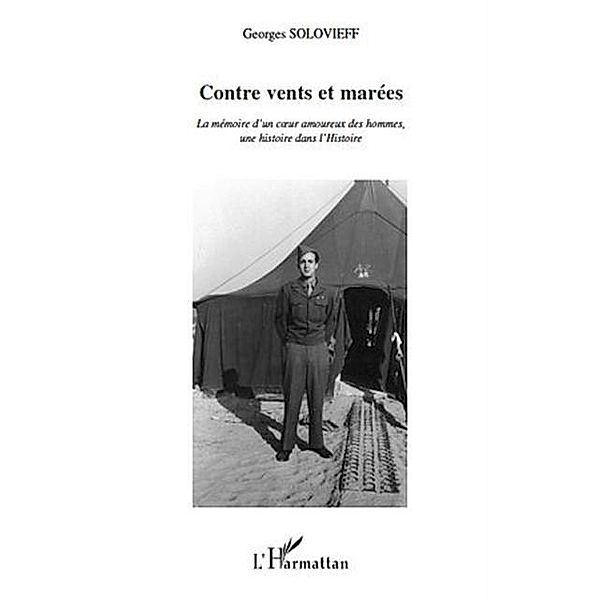 Contre vents et marees - la memoire d'un coeur amoureux des / Hors-collection, Georges Solovieff