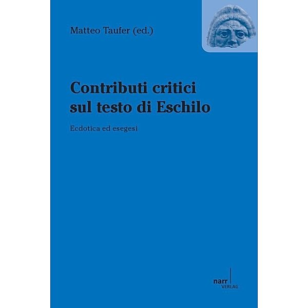 Contributi critici sul testo di Eschilo, Matteo Taufer