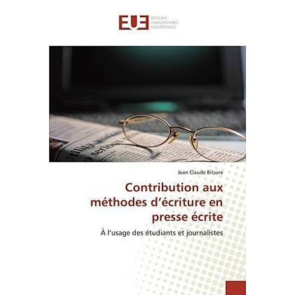 Contribution aux méthodes d'écriture en presse écrite, Jean Claude Bitsure