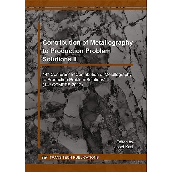 Contribution of Metallography to Production Problem Solutions II