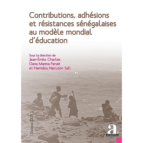Contributions, adhésions et résistances sénégalaises au modèle mondial d'éducation, Charlier, Panait