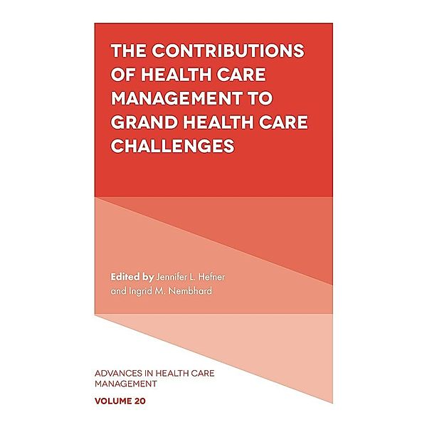 Contributions of Health Care Management to Grand Health Care Challenges