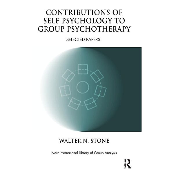 Contributions of Self Psychology to Group Psychotherapy, Walter N. Stone