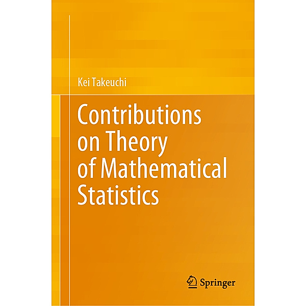 Contributions on Theory of Mathematical Statistics, Kei Takeuchi