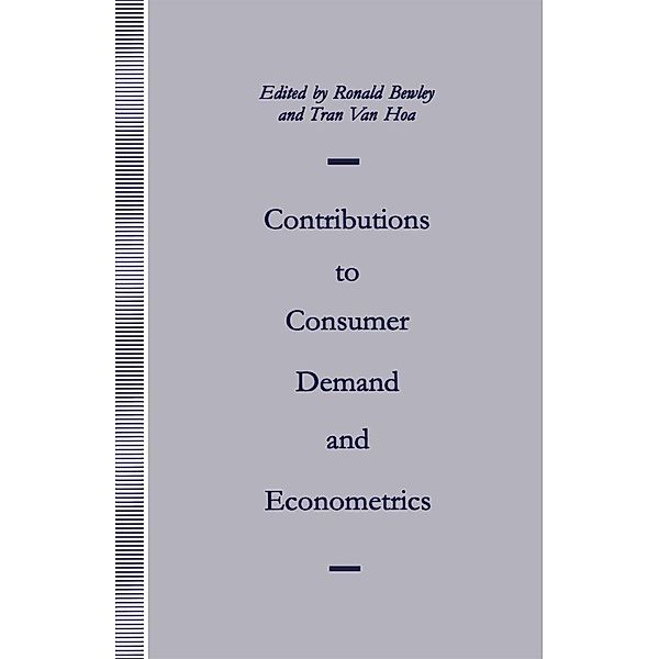 Contributions to Consumer Demand and Econometrics, Ronald Bewley