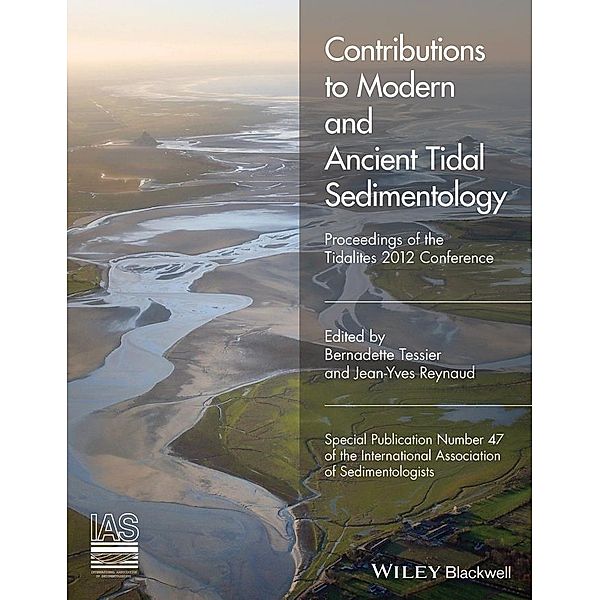 Contributions to Modern and Ancient Tidal Sedimentology, Bernadette Tessier, Jean-Yves Reynaud