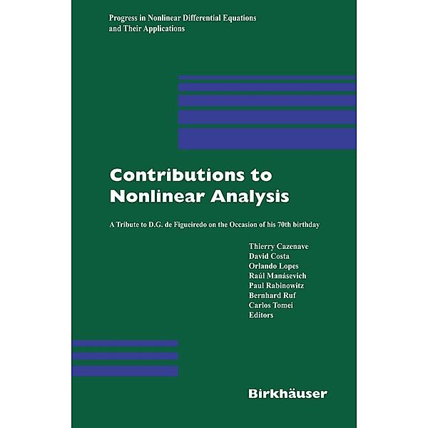 Contributions to Nonlinear Analysis / Progress in Nonlinear Differential Equations and Their Applications Bd.66, David Costa, Orlando Lopes, Thierry Cazenave