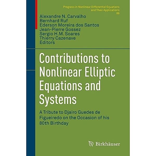 Contributions to Nonlinear Elliptic Equations and Systems / Progress in Nonlinear Differential Equations and Their Applications Bd.86
