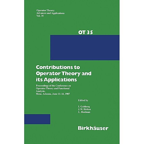 Contributions to Operator Theory and its Applications / Operator Theory: Advances and Applications Bd.35