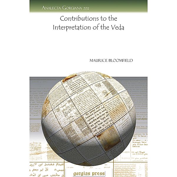 Contributions to the Interpretation of the Veda, Maurice Bloomfield