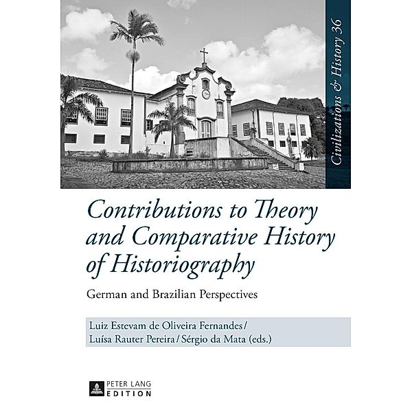 Contributions to Theory and Comparative History of Historiography