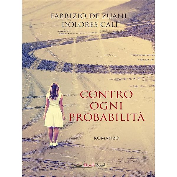 Contro ogni probabilità, Dolores Calí, Zuani Fabrizio de