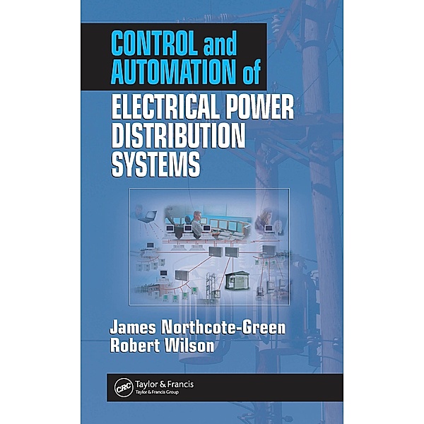 Control and Automation of Electrical Power Distribution Systems, James Northcote-Green, Robert G. Wilson