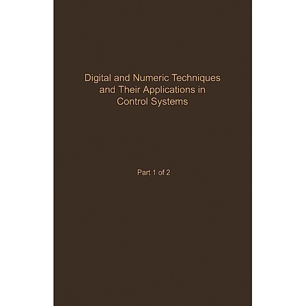 Control and Dynamic Systems V55: Digital and Numeric Techniques and Their Application in Control Systems