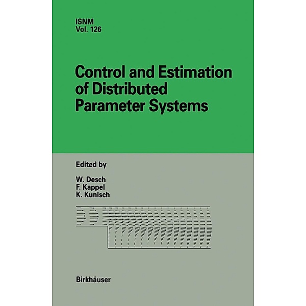 Control and Estimation of Distributed Parameter Systems / International Series of Numerical Mathematics Bd.126