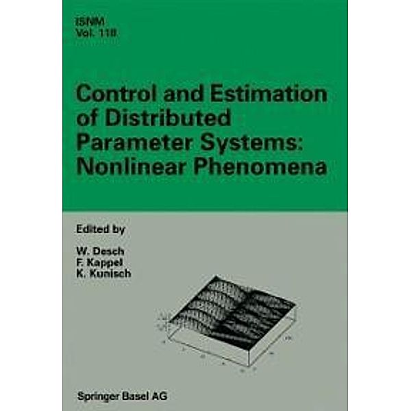 Control and Estimation of Distributed Parameter Systems: Nonlinear Phenomena / International Series of Numerical Mathematics Bd.118