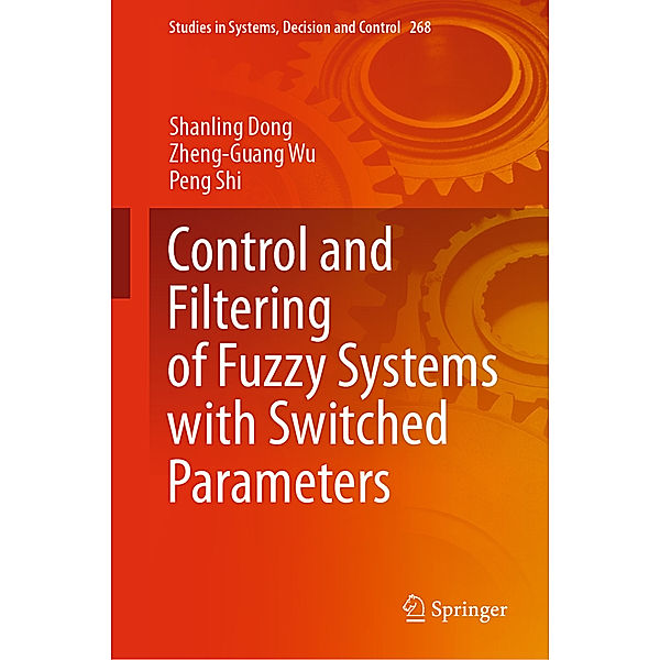Control and Filtering of Fuzzy Systems with Switched Parameters, Shanling Dong, Zheng-Guang Wu, Peng Shi
