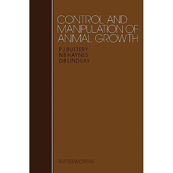 Control and Manipulation of Animal Growth, P. J. Buttery, D. B. Lindsay, N. B. Haynes