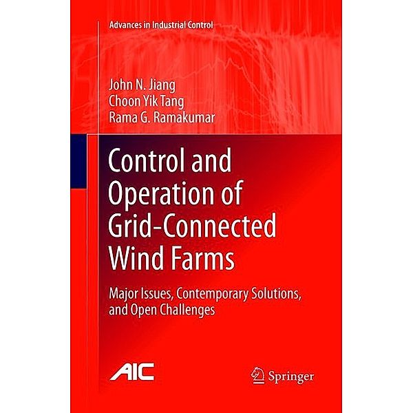 Control and Operation of Grid-Connected Wind Farms, John N. Jiang, Choon Yik Tang, Rama G. Ramakumar