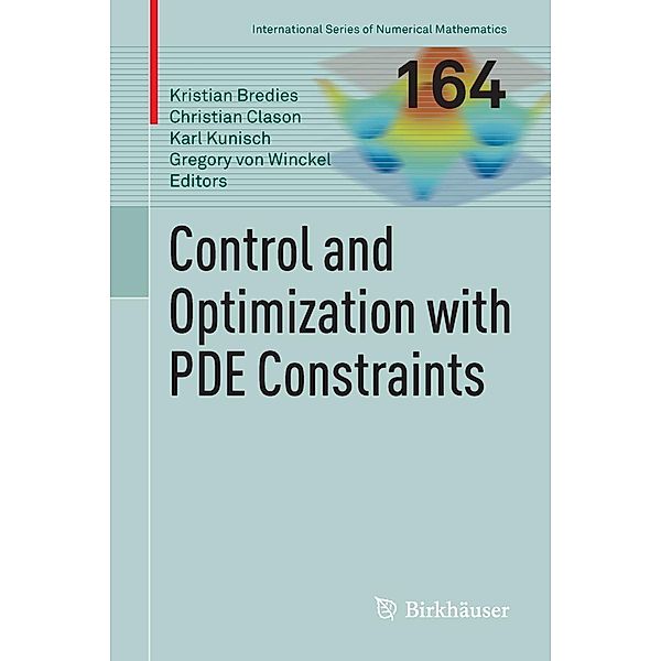 Control and Optimization with PDE Constraints / International Series of Numerical Mathematics Bd.164