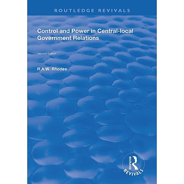 Control and Power in Central-local Government Relations, R. A. W. Rhodes