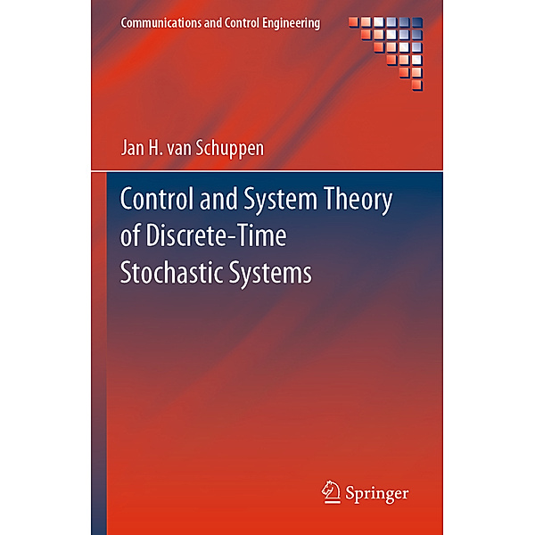 Control and System Theory of Discrete-Time Stochastic Systems, Jan H. van Schuppen