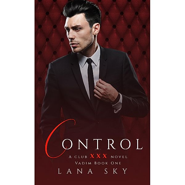 Control (Club XXX, #4) / Club XXX, Lana Sky