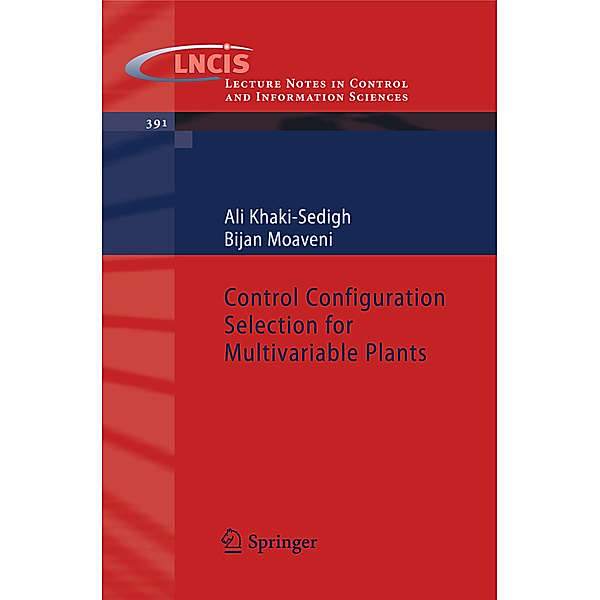 Control Configuration Selection for Multivariable Plants, A. Khaki-Sedigh, B. Moaveni