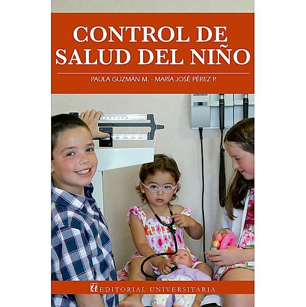 Control de salud del niño, Paula Guzmán M., María José Pérez P.