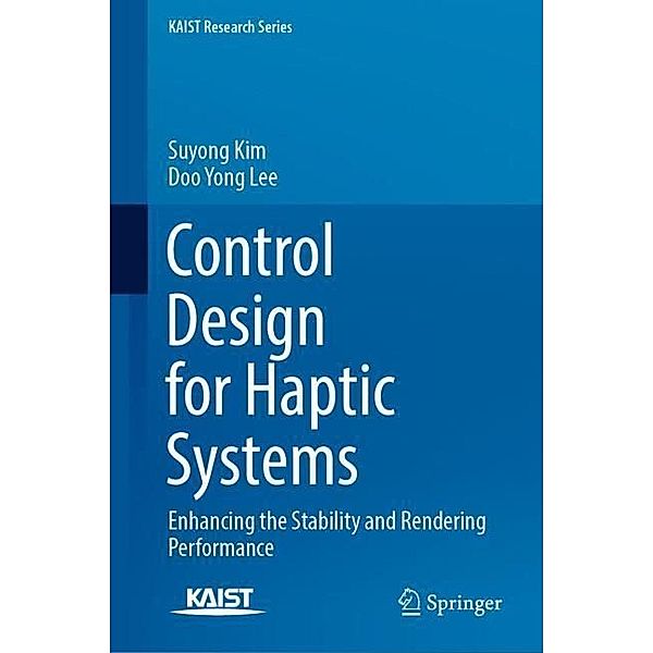 Control Design for Haptic Systems, Suyong Kim, Doo Yong Lee