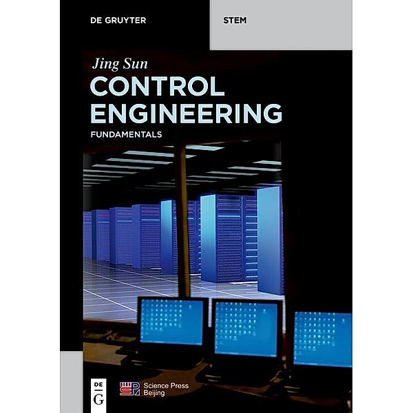 Control Engineering / De Gruyter Textbook, Jing Sun